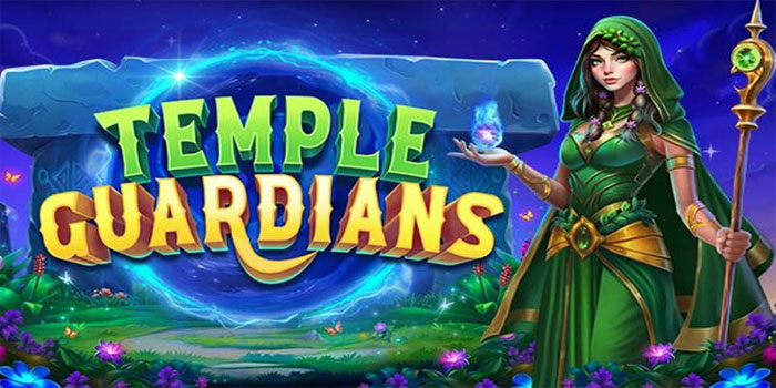 Main Slot Temple Guardians dengan Modal Kecil Menang Besar
