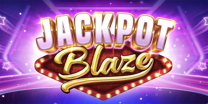 Strategi Bermain Slot Jackpot Blaze Agar Profit Stabil