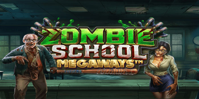 Tips Pola Bermain Slot Zombie School Megaways Untuk Pemula