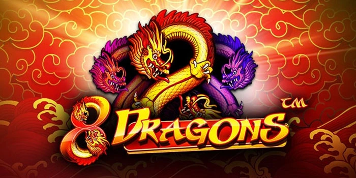 Strategi Mudah Meraih Jackpot Besar Slot 8 Dragons Terbaru Strategi Mudah Meraih Jackpot Besar Slot 8 Dragons Terbaru